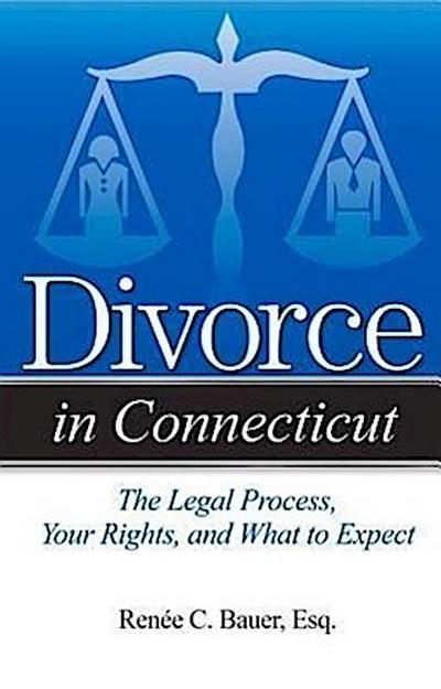 Divorce in Connecticut: The Legal Process, Your Rights, and What to Expect