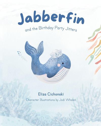 Jabberfin and the Birthday Party Jitters