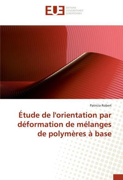 Étude de l’orientation par déformation de mélanges de polymères à base