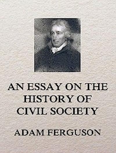 An Essay on the History of Civil Society