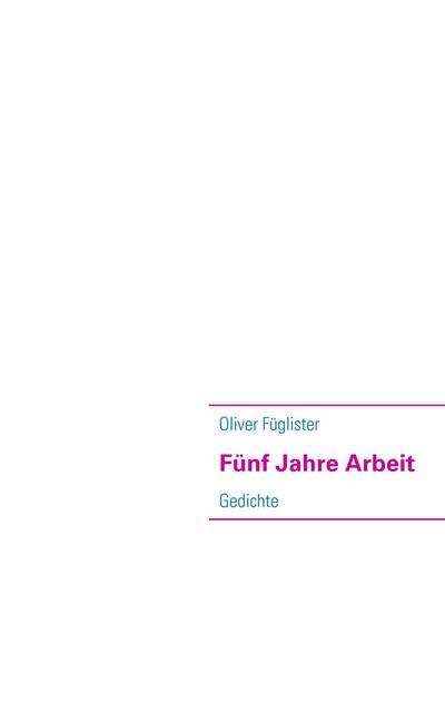 Fünf Jahre Arbeit