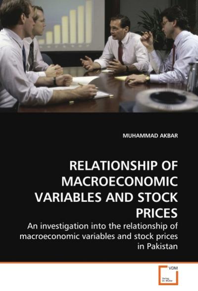 RELATIONSHIP OF MACROECONOMIC VARIABLES AND STOCK PRICES - MUHAMMAD AKBAR