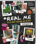 Real me - Sei du selbst und bleib, wie du bist! - Das Teenie-Eintragebuch