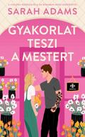 Gyakorlat teszi a mestert