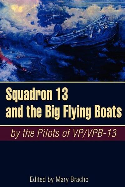 SQUADRON 13 & THE BIG FLYING B