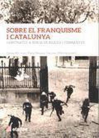 Vilanova, F: Sobre el franquisme i Catalunya