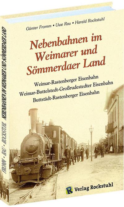 Nebenbahnen im Weimarer und Sömmerdaer Land