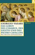 Das Leben des Cimabue, des Giotto und des Pietro Cavallini