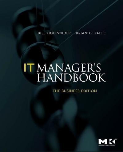 IT Manager’s Handbook: The Business Edition