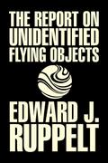 The Report on Unidentified Flying Objects by Edward J. Ruppelt, UFOs & Extraterrestrials, Social Science, Conspiracy Theories, Political Science, Political Freedom & Security