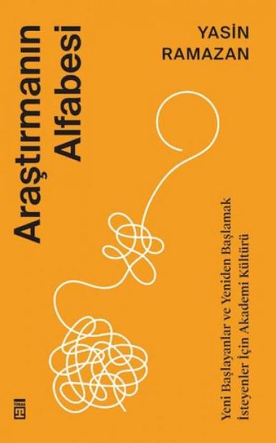 Yeni Baslayanlar ve Yeniden Baslamak Isteyenler Icin Arastirmanin Alfabesi