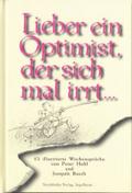 Lieber ein Optimist, der sich mal irrt...