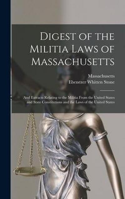 Digest of the Militia Laws of Massachusetts