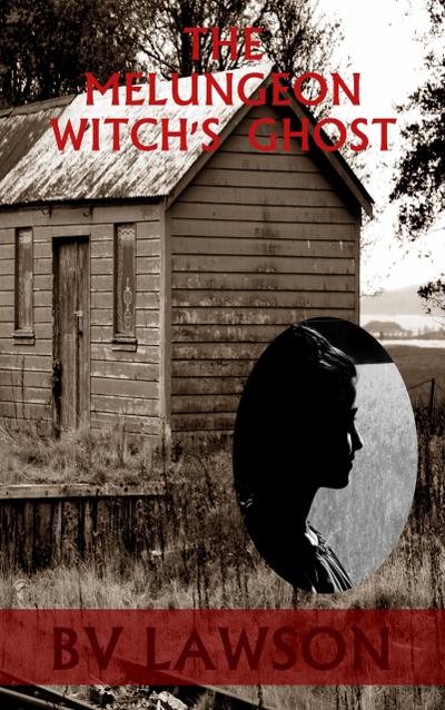 The Melungeon Witch’s Ghost (The Melungeon Witch Short Story Series, #3)