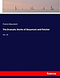 The Dramatic Works of Beaumont and Fletcher