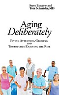 Aging Deliberately
