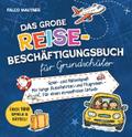 Das große Reise-Beschäftigungsbuch für Grundschüler