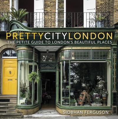 prettycitylondon: The Petite Guide to London’s Beautiful Places