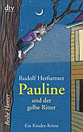 Pauline und der gelbe Ritter: Ein Kinder-Krimi