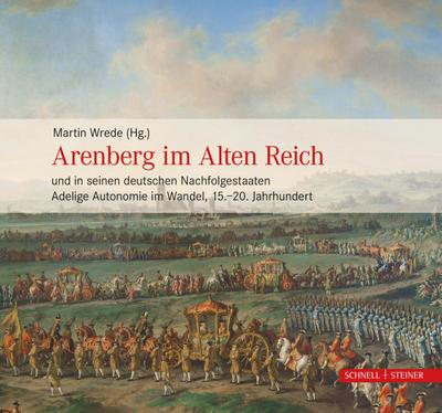 Arenberg im Alten Reich und in seinen deutschen Nachfolgestaaten