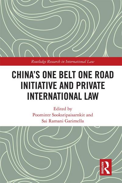 China’s One Belt One Road Initiative and Private International Law