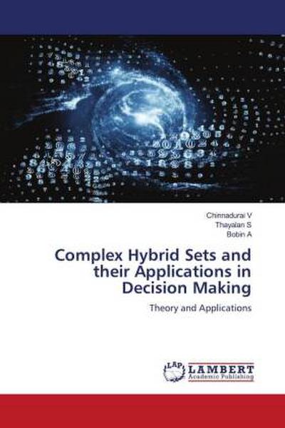 Complex Hybrid Sets and their Applications in Decision Making