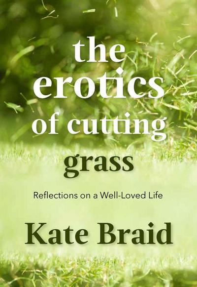 The Erotics of Cutting Grass