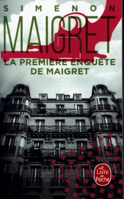 La premiere enquete de Maigret - Georges Simenon