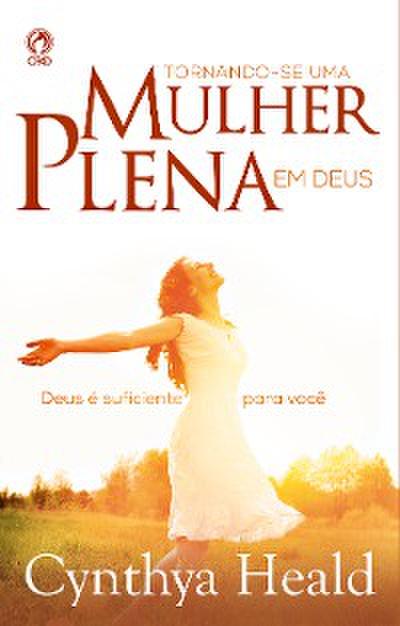 Tornando se uma Mulher plena em Deus