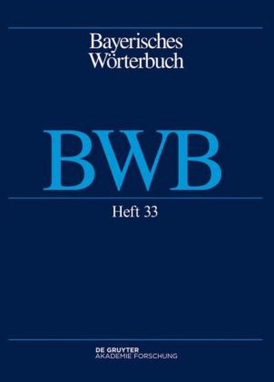 Bayerisches Wörterbuch (BWB). Band 4/Heft 33