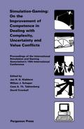 Simulation-Gaming: On the Improvement of Competence in Dealing with Complexity, Uncertainty and Value Conflicts