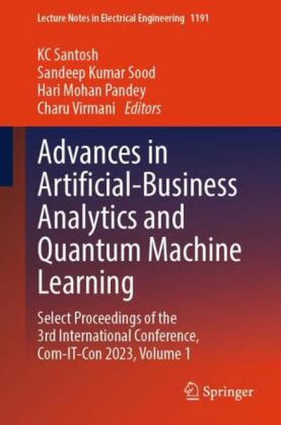 Advances in Artificial-Business Analytics and Quantum Machine Learning