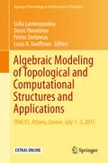 Algebraic Modeling of Topological and Computational Structures and Applications