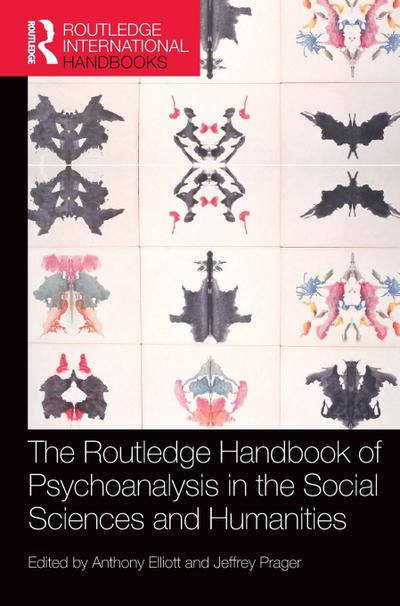 The Routledge Handbook of Psychoanalysis in the Social Sciences and Humanities
