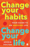 Change Your Habits, Change Your Life