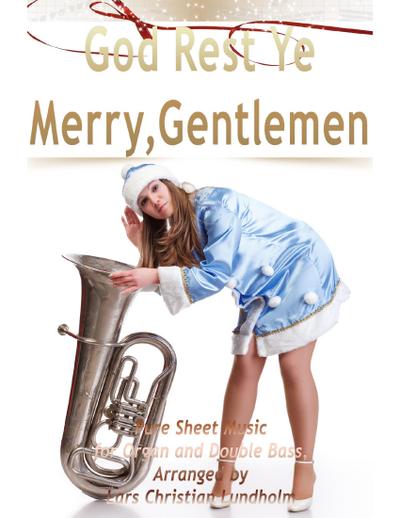 God Rest Ye Merry, Gentlemen Pure Sheet Music for Organ and Double Bass, Arranged by Lars Christian Lundholm