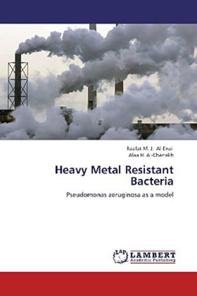 Heavy Metal Resistant Bacteria