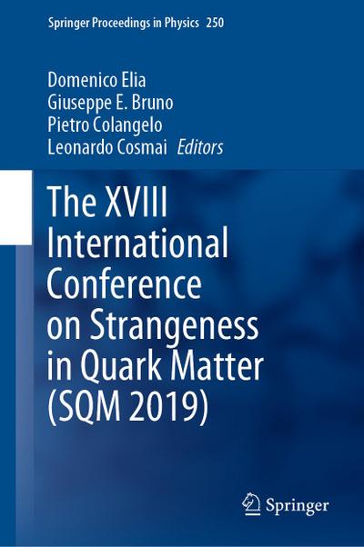 The XVIII International Conference on Strangeness in Quark Matter (SQM 2019)
