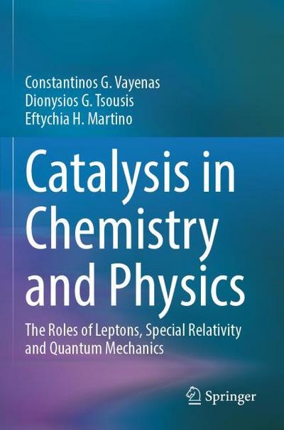 Catalysis in Chemistry and Physics