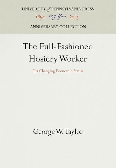 The Full-Fashioned Hosiery Worker