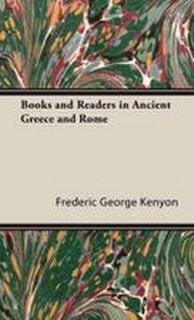 Books and Readers in Ancient Greece and Rome