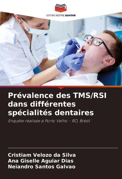Prévalence des TMS/RSI dans différentes spécialités dentaires