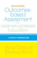 Developing Outcomes-Based Assessment for Learner-Centered Education