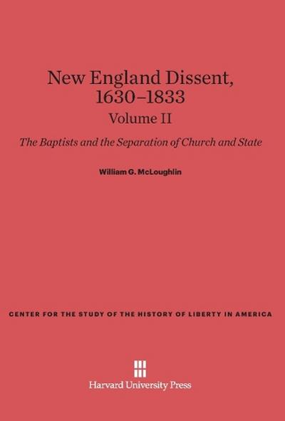 New England Dissent, 1630-1833, Volume II