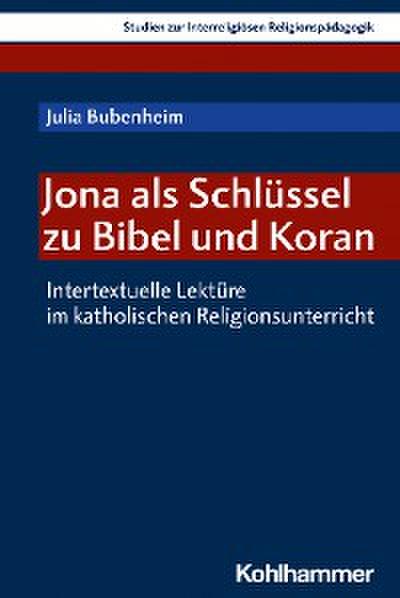 Jona als Schlüssel zu Bibel und Koran