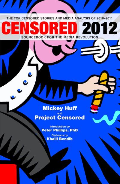 Censored: The Top Censored Stories and Media Analysis of 2010-2011