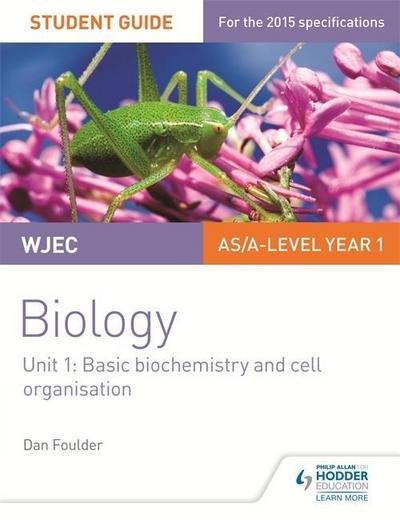 WJEC/Eduqas Biology AS/A Level Year 1 Student Guide: Basic b