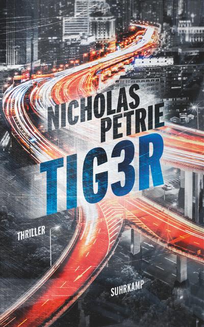 TIG3R: Thriller (suhrkamp taschenbuch)