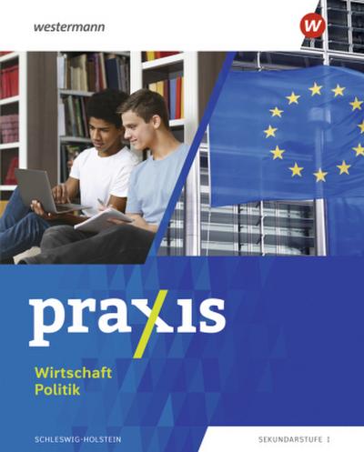 Praxis Wirtschaft / Politik - Ausgabe 2025 für Schleswig-Holstein