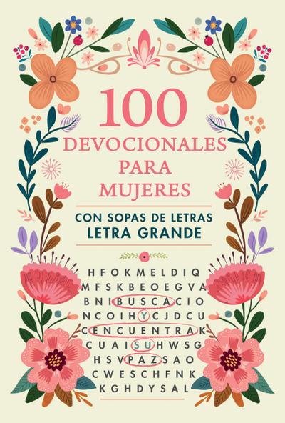 100 Devocionales Para Mujeres. Con Sopa de Letras (Letra Grande) / One Hundred Devotionals for Women with Word Search